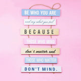 Be Who You Are - Wall Hanging