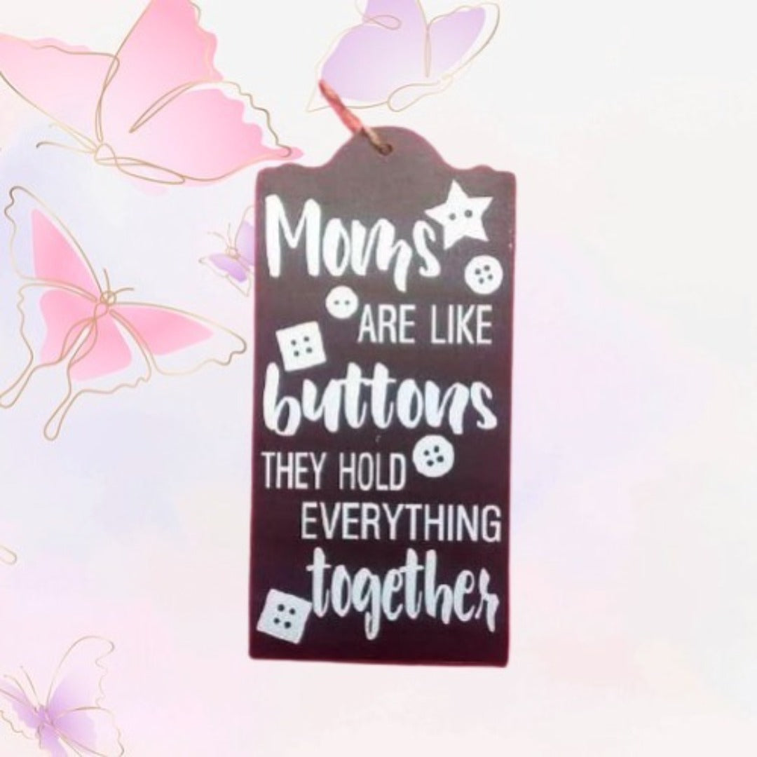 Mom Quotes - Plaque
