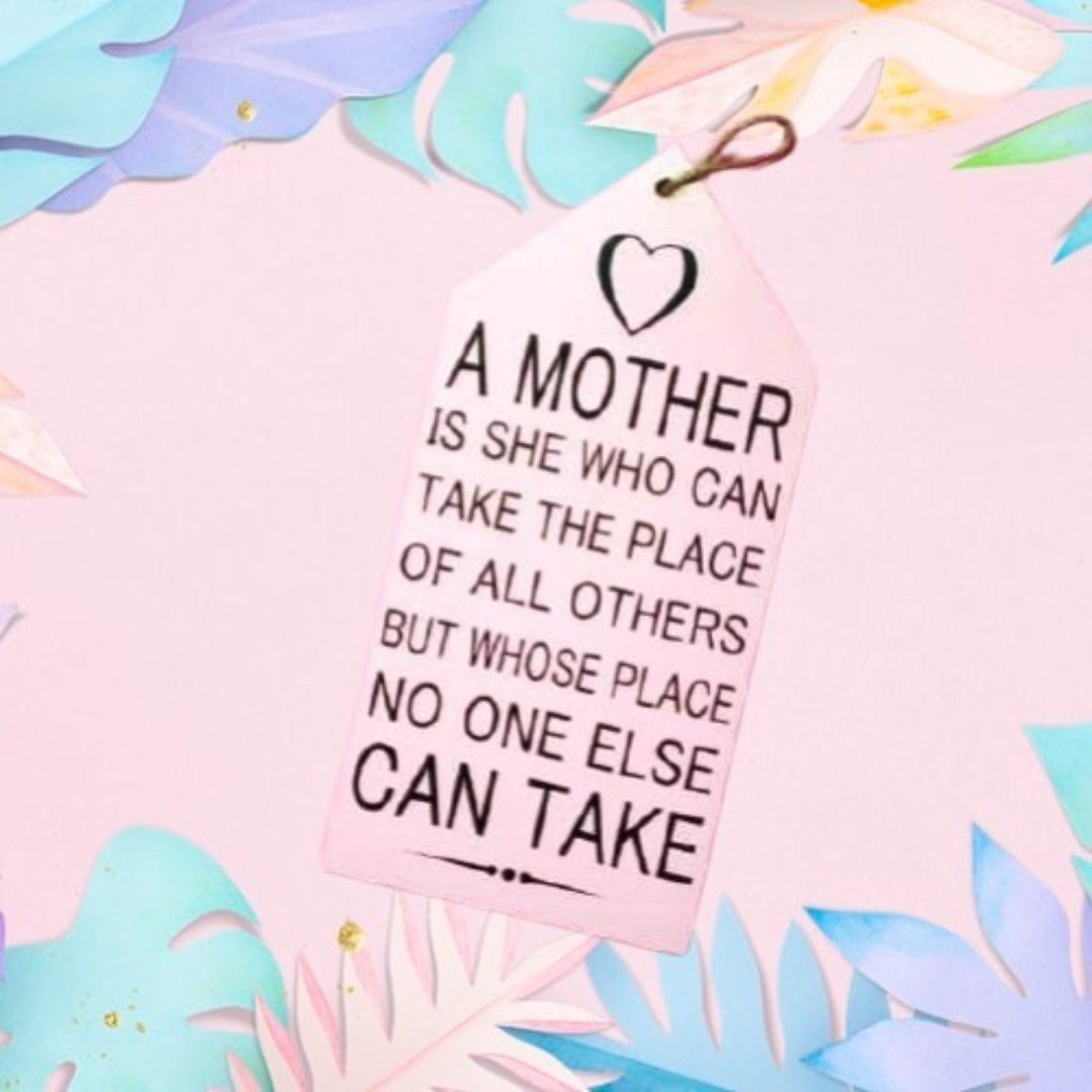 Mother Quotes - Plaque